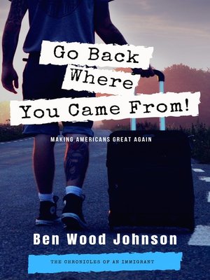 cover image of Go Back Where You Came From